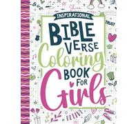 Inspirational Bible Verse Coloring Book for Girls: 55 Motivational and Beautiful Scripture Quotes for Kids Ages 8-12