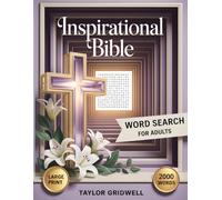 Inspirational Bible Word Search for Adults: 100 Large Print Scripture Puzzles with Biblical Fun Facts and Old and New Testament Word Finds for a Relaxing Devotional Experience