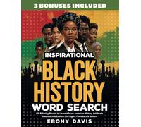 Inspirational Black History Word Search: 120 Relaxing Puzzles to Learn African American History, Celebrate Juneteenth & Explore Civil Rights For Adults & Seniors (Gift Books)