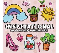 Inspirational Bold and Easy Coloring Book: Cute Motivational and Simple Positive Quotes to Color, Stocking stuffer for Adults and Kids, and Seniors for Relaxation, Gifts for Women