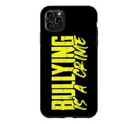 Inspirational Bullying is a Crime Anti-Bullying Case for iPhone 11 Pro Max