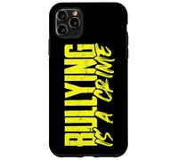 Inspirational Bullying is a Crime Anti-Bullying Case for iPhone 11 Pro Max