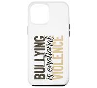 Inspirational Bullying is Emotional Violence Anti-Bullying Case for iPhone 12 Pro Max