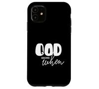 Inspirational Christian Saying God Knows When Quote Case for iPhone 11