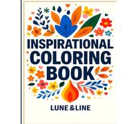 Inspirational Coloring Book for Adults: 70 Motivational Quotes to Color - A Creative Escape for Adults & Teens Seeking Strength & Calm