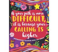 Inspirational Coloring Book for Adults: Powerful Quotes for Adults| Develop yourself | Believe That You are The Best | Made for Relaxation and Stress Relief
