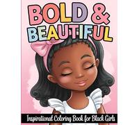 Inspirational Coloring Book for Black Girls: Building Confidence, Self-Love, and a Growth Mindset for Ages 6-12 (Empowerment Coloring Book for Black Girl)