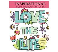 Inspirational Coloring Book for Girls: Inspiring Quotes to Color (Coloring Books for Girls)