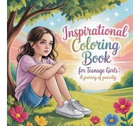 Inspirational Coloring Book For Teenage Girls: A Journey Of Positivity and Empowerment . 50 Beautiful and motivational quotes for stress relief ... easy designs for relaxation and Mindfulness.
