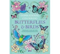 Inspirational Colouring: Butterflies and Birds