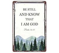 Inspirational Decor Vintage Metal Sign Be Still and Know That I am God Psalm 46:10 Bible Verse Wall Art Tin Signs for Home Office Bathroom Garden Bars Cafes Store Club Man Cave 12x16 Inch
