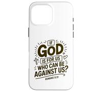 Inspirational Faith Verse Romans 8:31 Case for iPhone 16 Pro Max