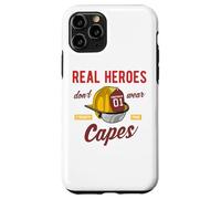 Inspirational Firefighter Quote Real Heroes Don't Wear Capes Case for iPhone 11 Pro