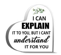 Inspirational Gifts For Men Women I Can Explain It To You But I Cant Understand Desk Decor Acrylic Heart Plaques Sign Office Art Decorations 4X4Inch