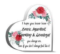 Inspirational Gifts For Men Women I Hope You Know How Brave Important Sparkling Wonderful You Always Are Even If You Don T Always Desk Decor Acrylic Heart Plaques Sign Office Art Decorations 4X4Inch