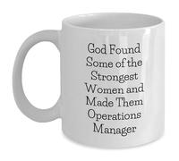 Inspirational God Found Some Strong Women & Made Them Operations Manager White Coffee Mug Gifts for Operations Manager Birthday Unique Gifts from You to Her/Him