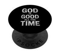 Inspirational God Is Good All The Time Saying Faith Believer PopSockets Adhesive PopGrip