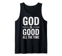 Inspirational God is Good All The Time Saying Faith Believer Tank Top