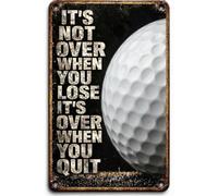 Inspirational Golf Metal Sign 8x12 Inch - “It’s Not Over When You Lose, It’s Over When You Quit” Motivational Sports Wall Decor for Boys Room, Teen Bedroom, Man Cave, Locker Room, Office Gym Vintage