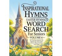 Inspirational Hymns | Easter Large Print Word Search For Seniors Volume 6 | 50 More Easy Puzzles Inspired by Hymns of the Cross, Grace, Resurrection, ... Seniors, Big Font, Cognitive Games For Adults