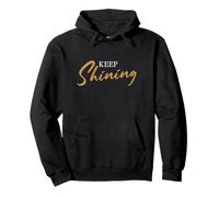 Inspirational Keep Shining Motivational Style Pullover Hoodie