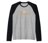 Inspirational Keep Shining Motivational Style Raglan Baseball Tee