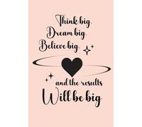 Inspirational Lined Notebook, Think Big Dream Believe Journal, Motivational Quote Writing Journal with Heart and Stars, Positive Gift