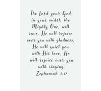Inspirational Lined Notebook, Zephaniah 3:17, Writing Journal, 130 Lined Pages, Size 6x9, Soft Cover: Diary, Note Taking, Gifts for Women, Notes, ... Faith, Christian, Catholic, Religious