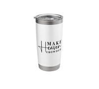 Inspirational Make Heaven Crowded Quote Stainless Steel Insulated Tumbler