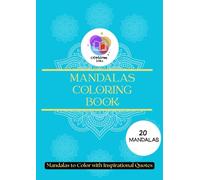 Inspirational Mandalas: Color and Reflect: 20 Beautiful Mandalas with Positive English Quotes
