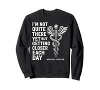 Inspirational Medical Student Quote Future Doctor Sweatshirt