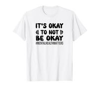 Inspirational Mental Health Matters It's Ok to Not Be Okay T-Shirt