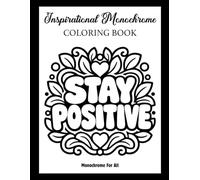 Inspirational Monochrome Coloring Book: Black and White Coloring Pages | A Journey of Peace, Mindfulness, and Inner Strength