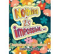 Inspirational & Motivational Coloring Book: Positive Affirmations and Motivational Quotes for Teens & Adults, 330 pages