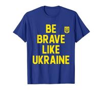 Inspirational Motivational Quote - Be Brave Like Ukraine T-Shirt