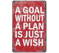 Inspirational Motivational Quote Metal Poster A Goal Without Plan is Just Wish Tin Sign Wall Art Plaque for Home Club Office Room Positive Gift 8x12 Inch
