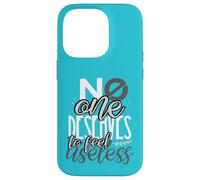 Inspirational No One Deserves to Feel Useless Anti-Bullying Case for iPhone 14 Pro