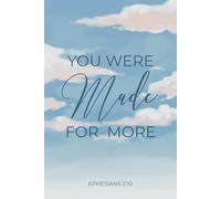 Inspirational Notebook - Made for More - Ephesians 2:10 Bible Verse - Christian Journal with 200 Lined Pages - 6 x 9 Size - Bound with No Spirals - ... Series - Grow in Faith One Page at a Time