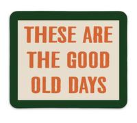 Inspirational Olive-Green MousPads,Vintage Green Mouse Pad for Office Desk Accessories,These are The Good Old Days,Non-Slip Rubber Smooth MousePads for Computer Laptop,9.4"x7.9"