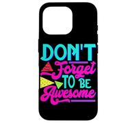 Inspirational Positive Words - Don't Forget To Be Awesome Case for iPhone 16 Pro