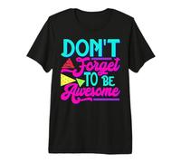 Inspirational Positive Words - Don't Forget to Be Awesome Premium T-Shirt