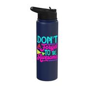 Inspirational Positive Words - Don't Forget to Be Awesome Stainless Steel Insulated Water Bottle