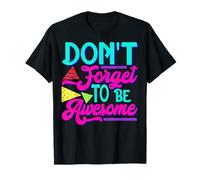 Inspirational Positive Words - Don't Forget to Be Awesome T-Shirt