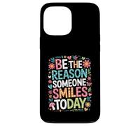 Inspirational Quote Be The Reason Someone Smiles Today Case for iPhone 13 Pro Max