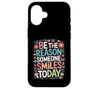 Inspirational Quote Be The Reason Someone Smiles Today Case for iPhone 16
