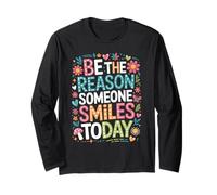 Inspirational Quote Be The Reason Someone Smiles Today Long Sleeve T-Shirt