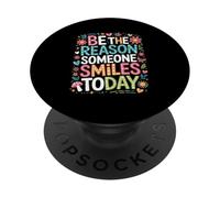 Inspirational Quote Be The Reason Someone Smiles Today PopSockets Adhesive PopGrip
