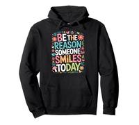 Inspirational Quote Be The Reason Someone Smiles Today Pullover Hoodie