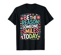 Inspirational Quote Be The Reason Someone Smiles Today T-Shirt