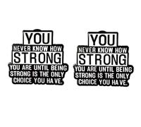 Inspirational Quote Enamel Pins Set of 2 - You Never Know How Strong You Are Until Being Strong Is the Only Choice You Have - Alloy Motivational Badges for Backpack, Jacket, Bag, Gift for Friends